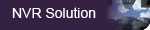 NVR Solution