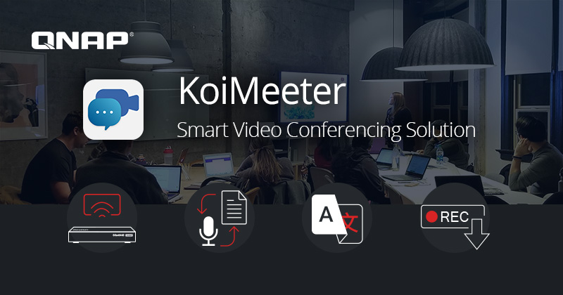 QNAP presenta la solución de videoconferencia inteligente KoiMeeter, con función de presentación inalámbrica, transcripción y traducción en tiempo real, y almacenamiento local