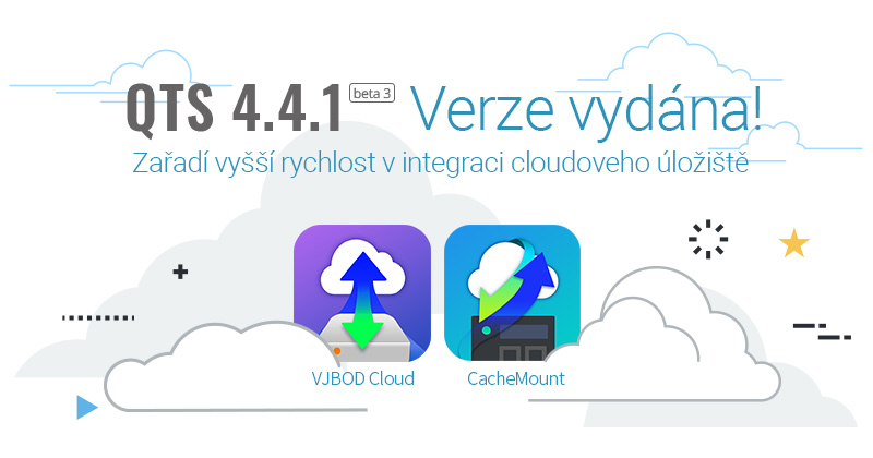 QNAP vydává QTS ve verzi 4.4.1 Beta 3: Představujeme VJBOD Cloud pro integrované cloudové objektové úložiště, CacheMount pro nízkolatenční přístup k datům v cloudu a další.