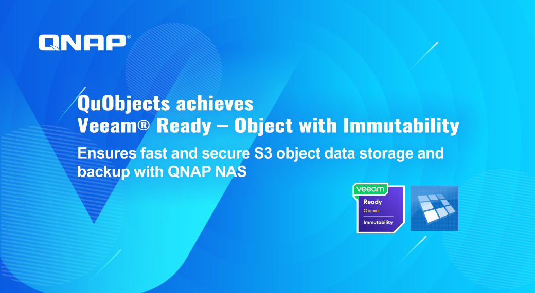 QNAP S3-compatible Storage Solution “QuObjects” Certified as Veeam® Ready – Object with Immutability