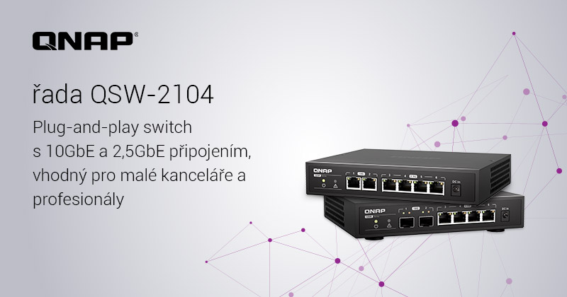 Společnost QNAP představuje řadu 6portových neřízených switchů QSW-2104 s připojením 10GbE a 2,5GbE pro malé kanceláře a profesionály