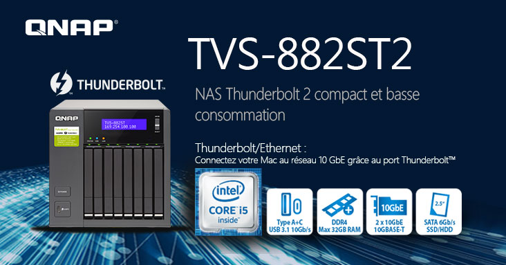 QNAP lance son NAS Thunderbolt 2 TVS-882ST2 avec processeur Intel Core i5, double port 10GbE et l’USB 3.1 à 10Gbps