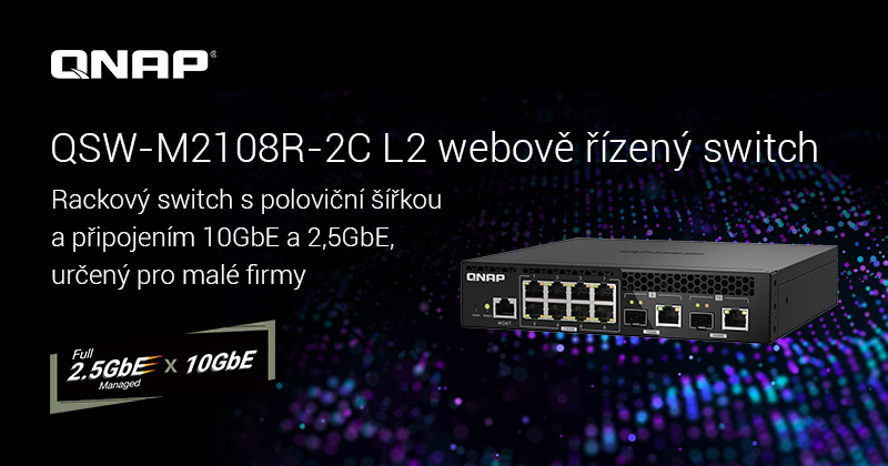 Společnost QNAP představuje řadu webově řízených switchů QSW-M2108R-2C 2,5GbE a 10GbE L2 s poloviční šířkou a montáží do racku, které nabízejí nákladově efektivní, vysoce výkonnou správu sítě