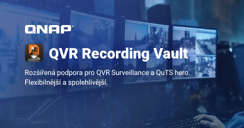 Společnost QNAP oficiálně uvádí na trh QVR Recording Vault - škálovatelné řešení pro zálohování záznamů z kamerových systémů bez nutnosti licence